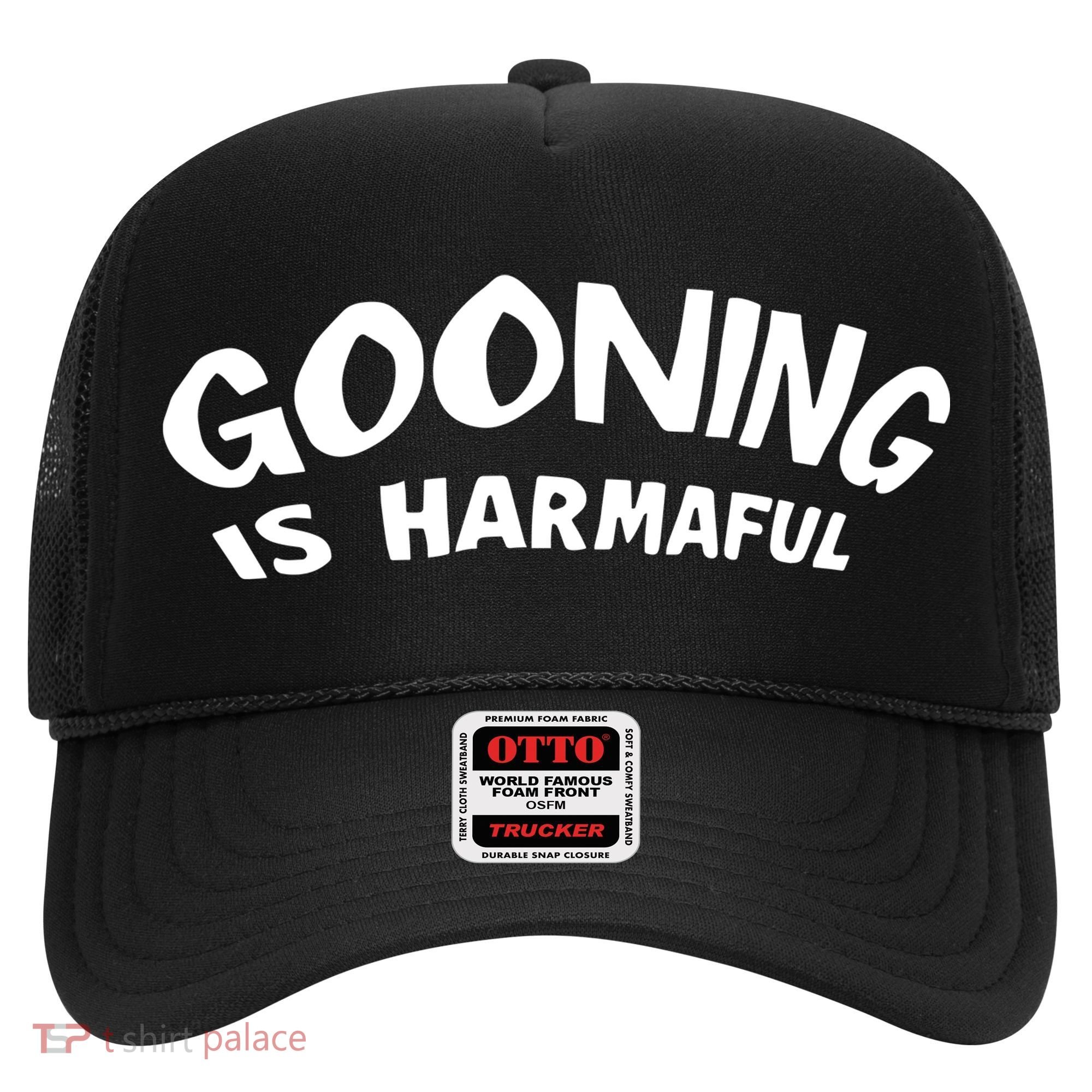 Never Goon Gooning Is Harmaful Hat