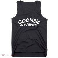 Never Goon Gooning Is Harmaful Tank Top thumb 0