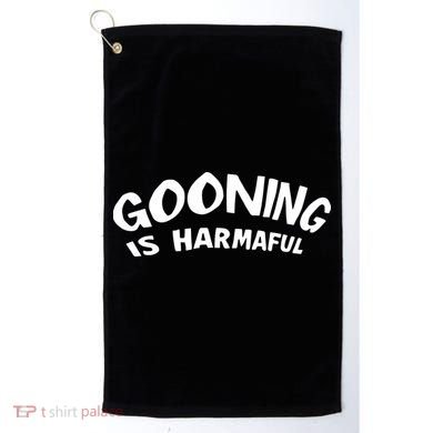 Never Goon Gooning Is Harmaful Golf Towel