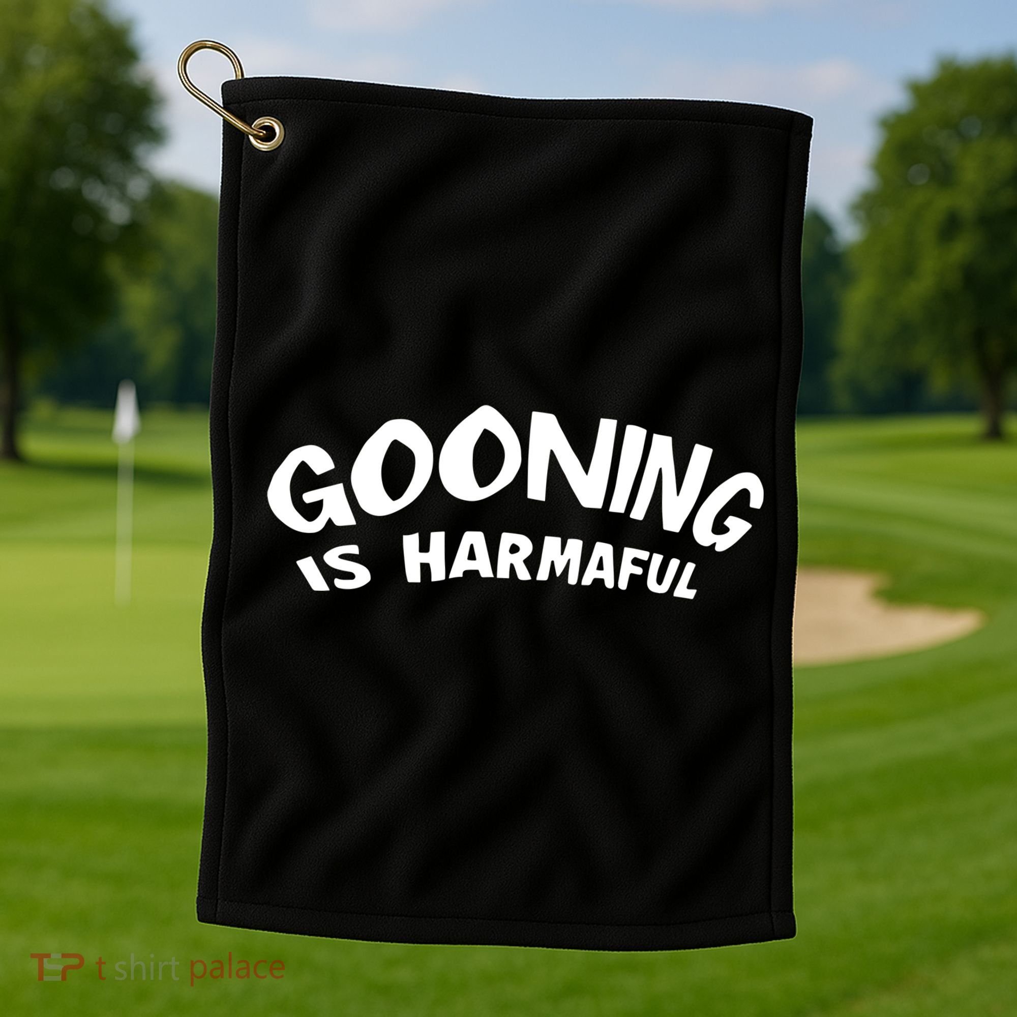 Never Goon Gooning Is Harmaful Golf Towel