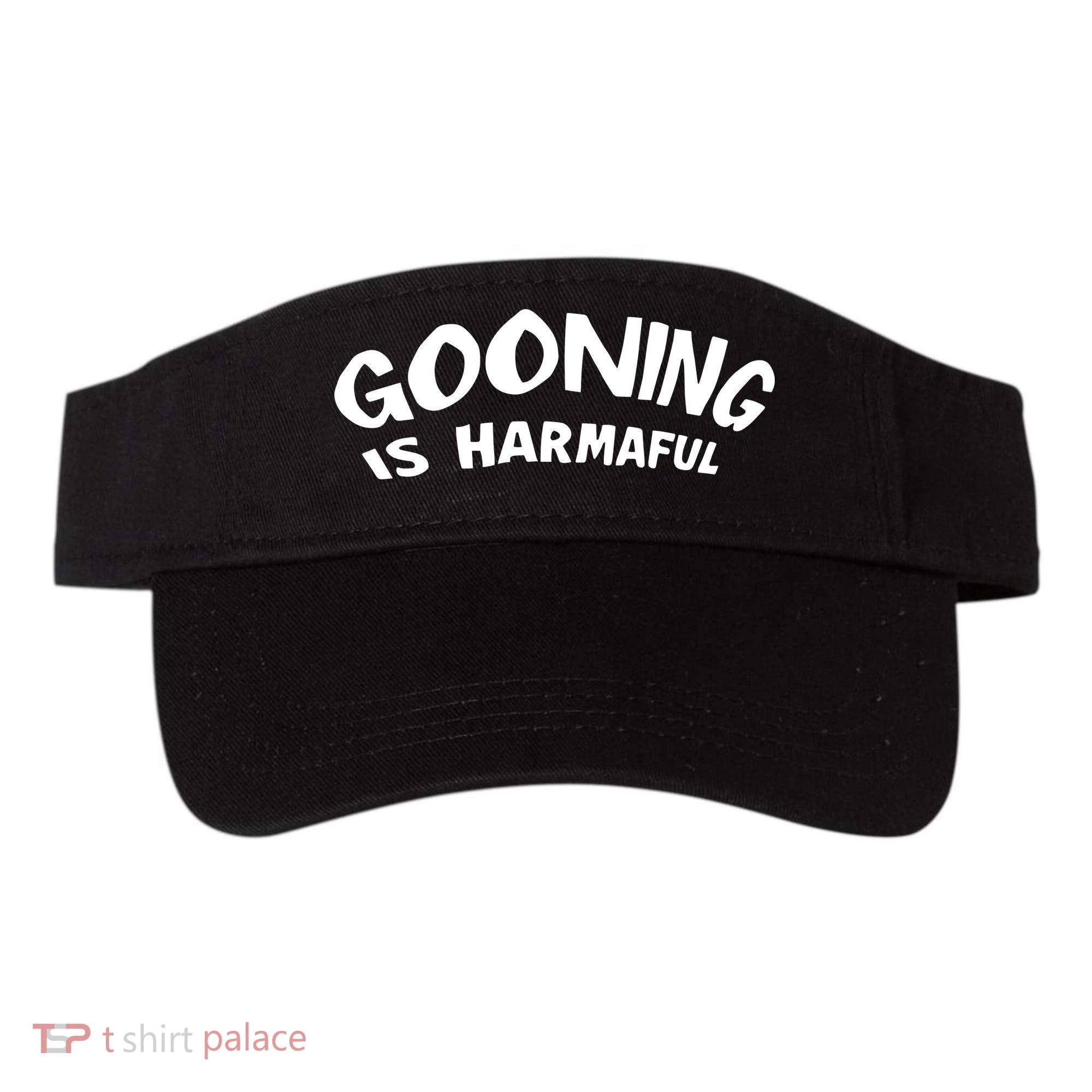 Never Goon Gooning Is Harmaful Visor