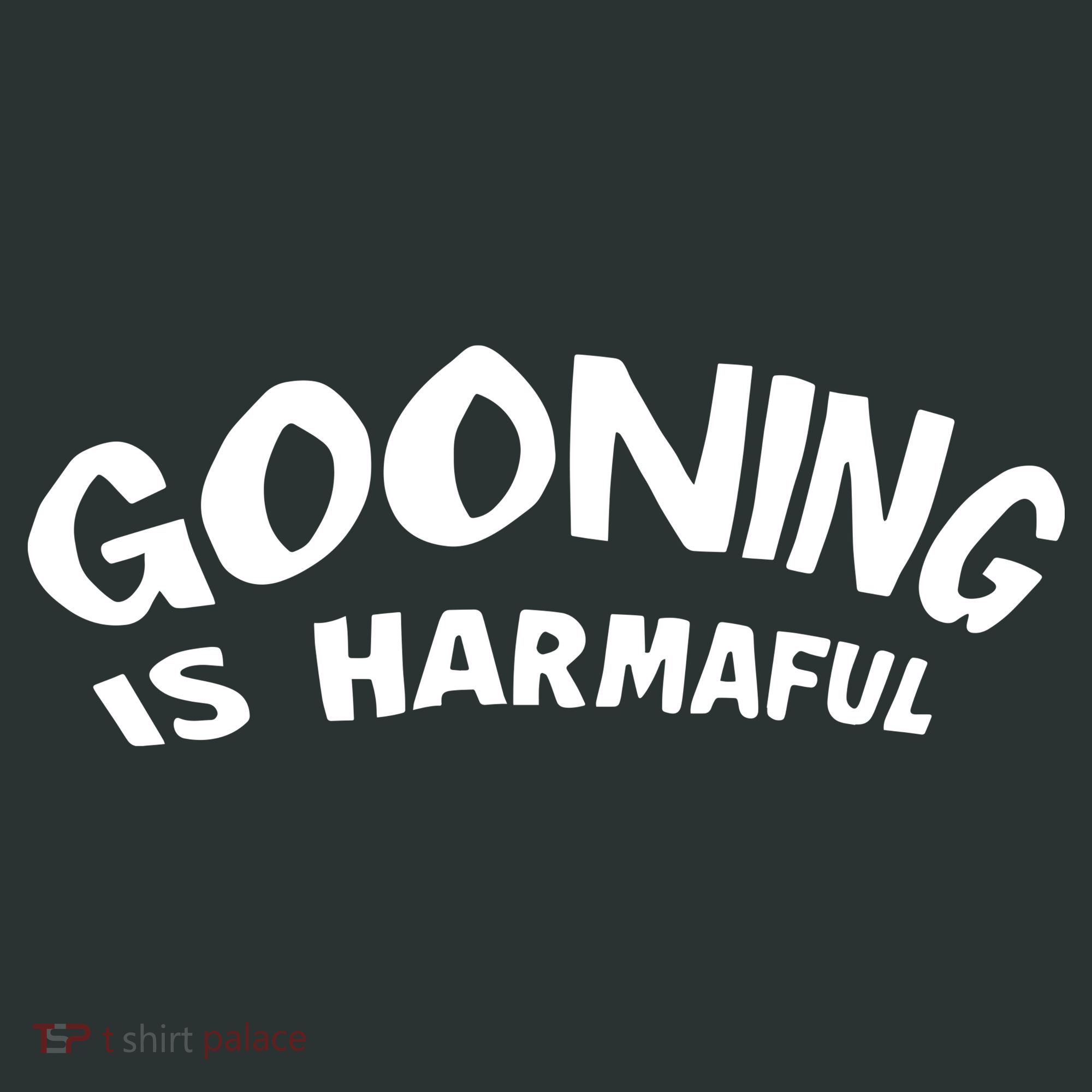 Never Goon Gooning Is Harmaful Infant Baby Jersey Bodysuit