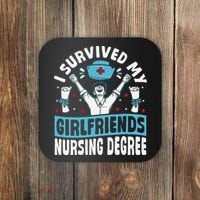 Nurse Graduation I Survived My Girlfriends Nursing Degree Coaster thumb 0