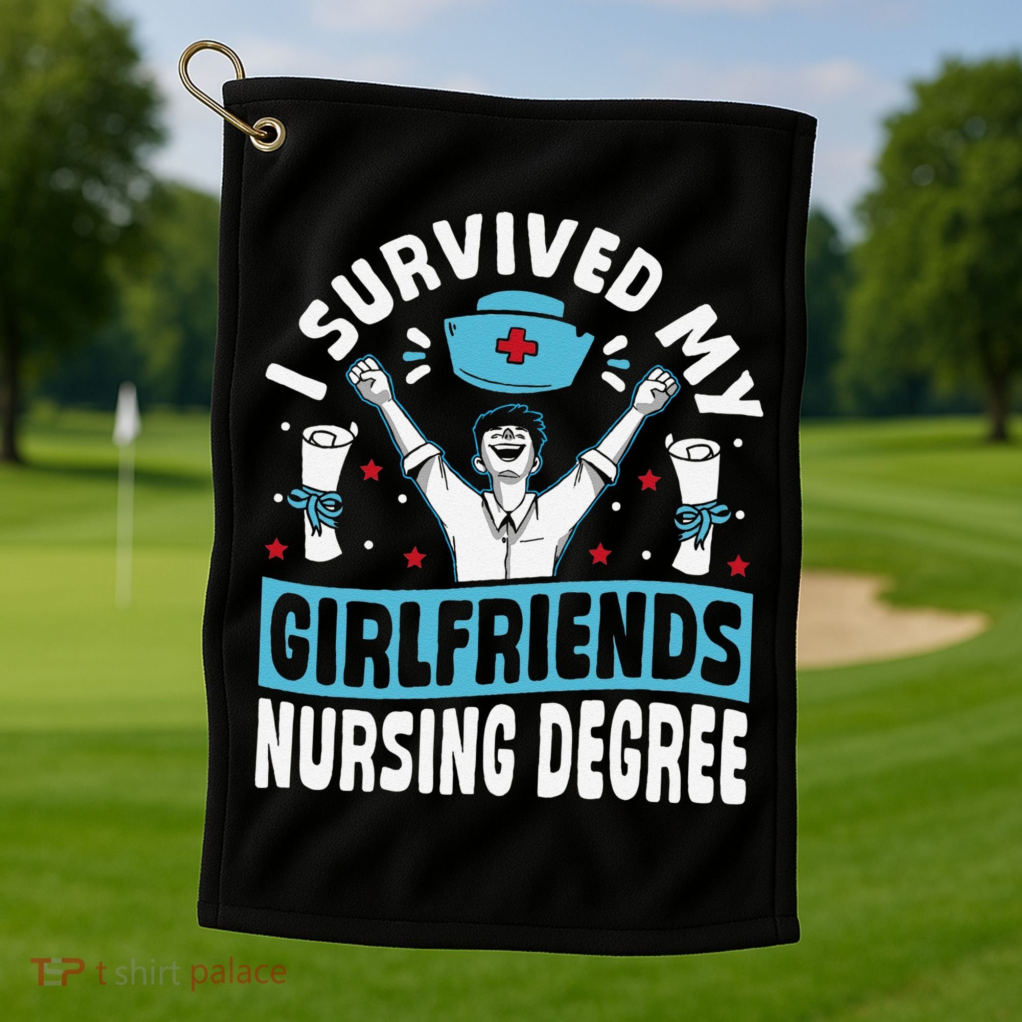 Nurse Graduation I Survived My Girlfriends Nursing Degree Golf Towel
