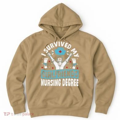 Nurse Graduation I Survived My Girlfriends Nursing Degree Hoodie