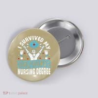 Nurse Graduation I Survived My Girlfriends Nursing Degree Button thumb 0