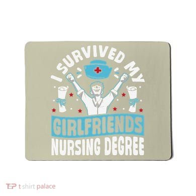 Nurse Graduation I Survived My Girlfriends Nursing Degree Mousepad