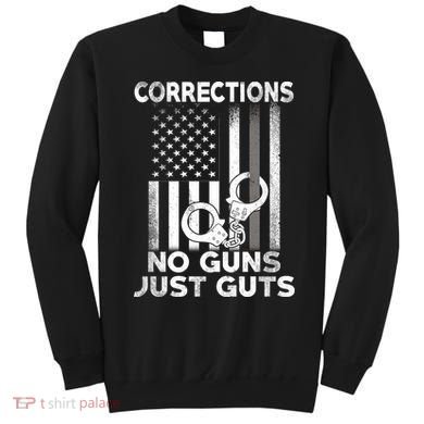 No Guns Just Guts Corrections Officer Sweatshirt