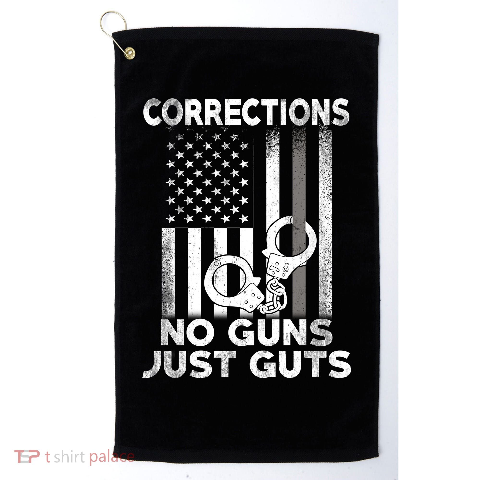 No Guns Just Guts Corrections Officer Golf Towel