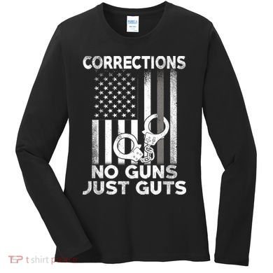 No Guns Just Guts Corrections Officer Women's Long Sleeve Shirt