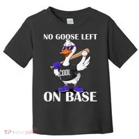 No Goose Left On Base Cool Baseball Fun Toddler T-Shirt thumb 0