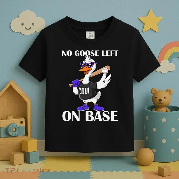 No Goose Left On Base Cool Baseball Fun Toddler T-Shirt