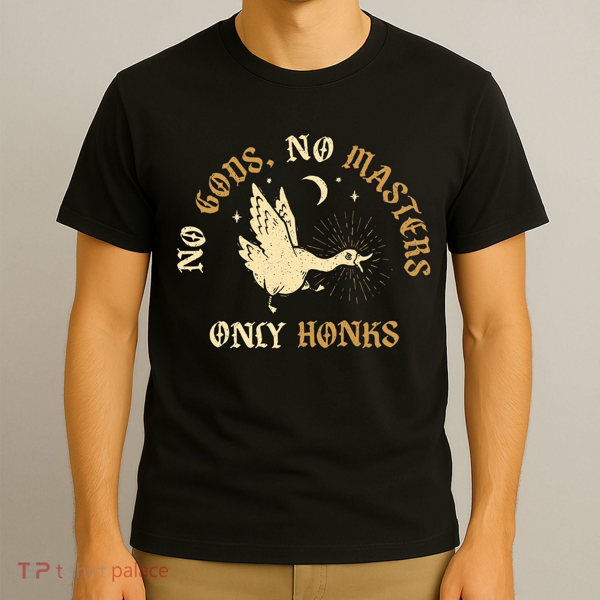 No Gods No M.A.S.T.E.R.S Only Honks T-Shirt