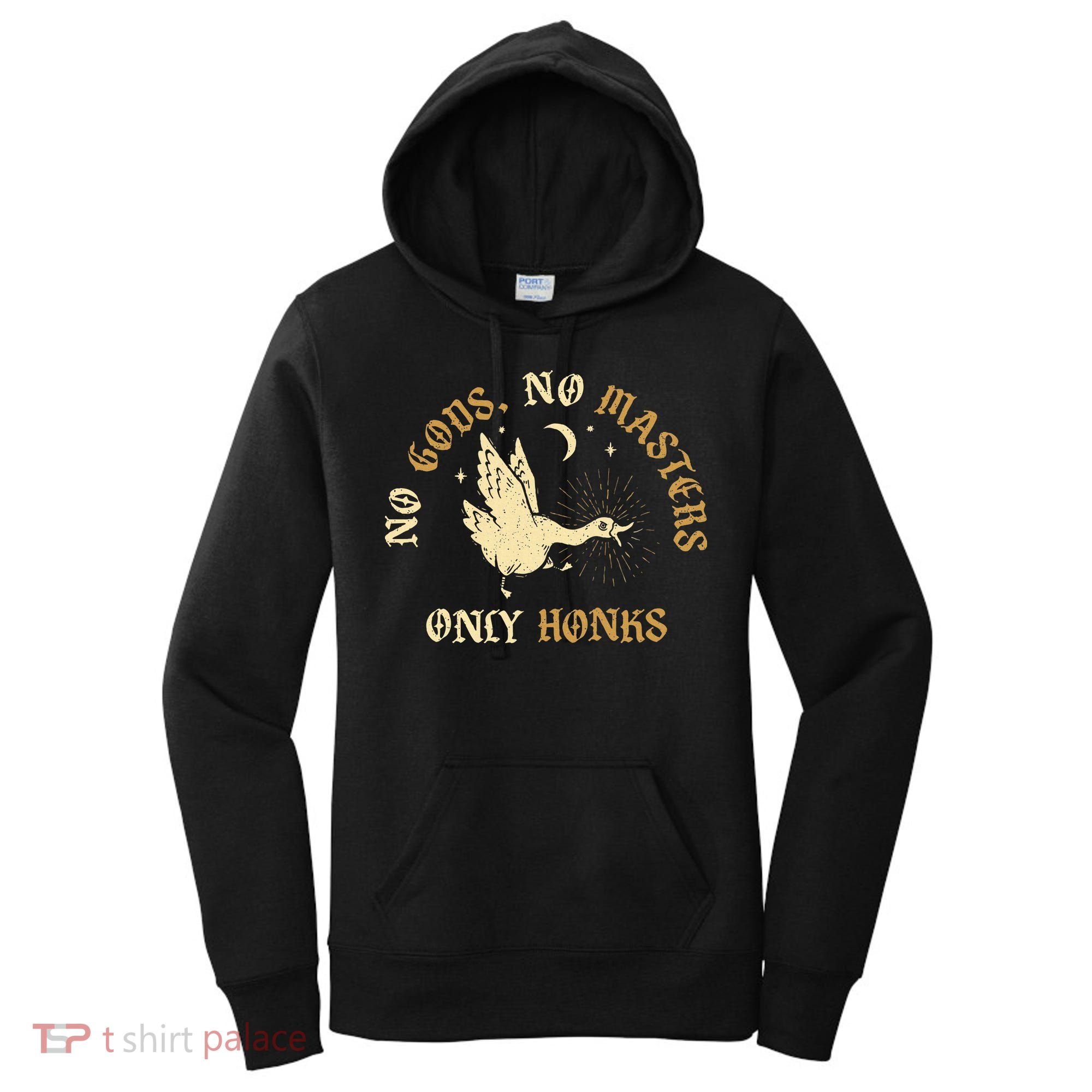 No Gods No M.A.S.T.E.R.S Only Honks Women's Hoodie