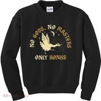 No Gods No M.A.S.T.E.R.S Only Honks Kids Sweatshirt thumb 0