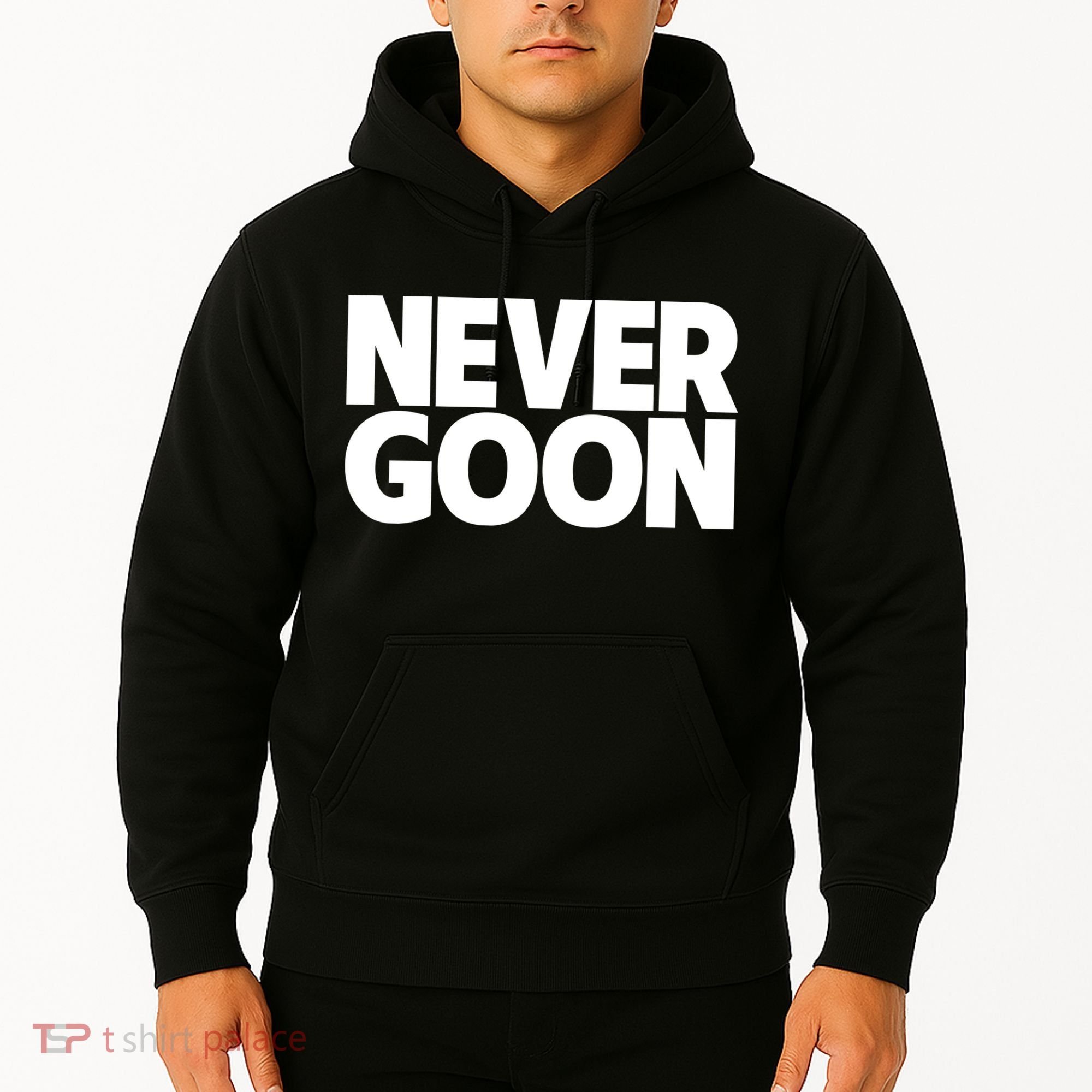 Never Goon Hoodie