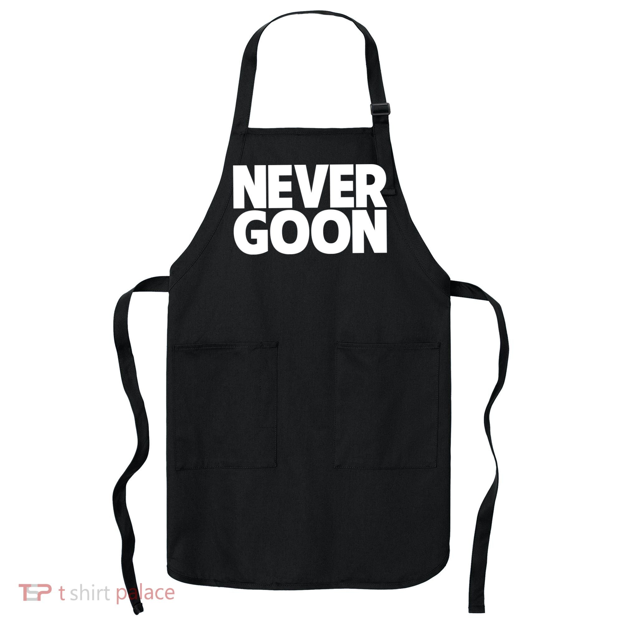 Never Goon Apron