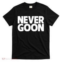 Never Goon T-Shirt thumb 0