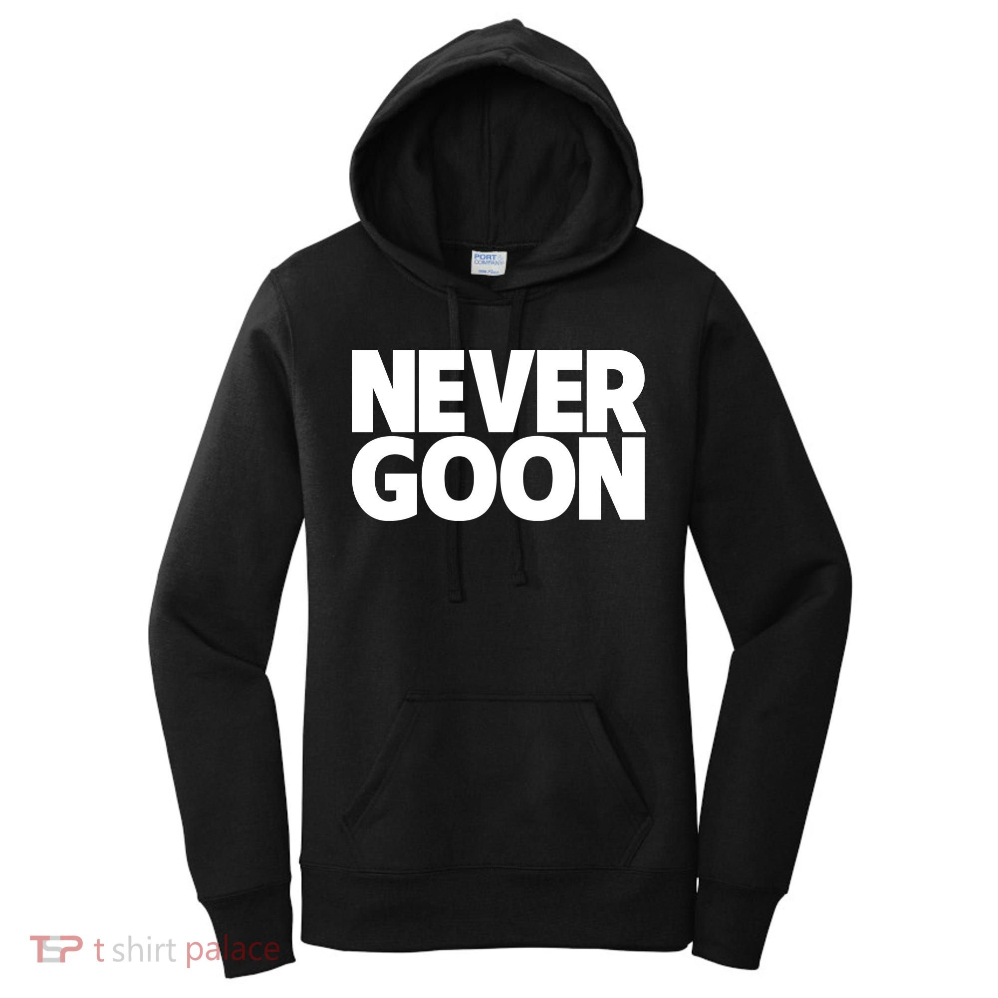 Never Goon Women's Hoodie