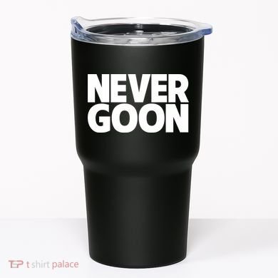 Never Goon Tumbler