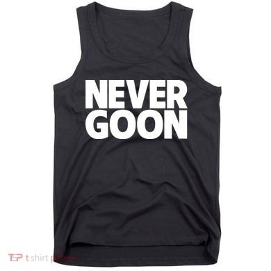 Never Goon Tank Top