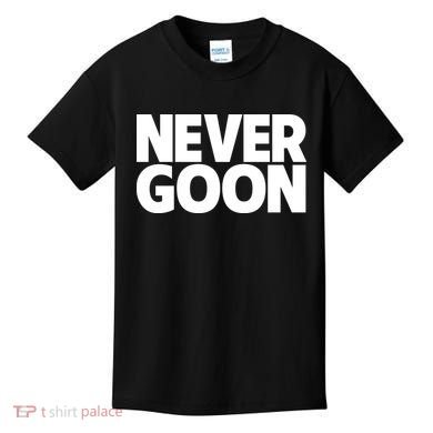 Never Goon Kids T-Shirt