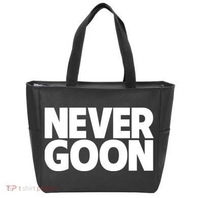 Never Goon Tote Bag