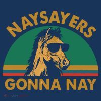 Naysayers Gonna Nay Vintage Retro Horse Lover Gift T-Shirt thumb 7