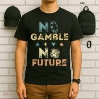 No Gamble No Future Gambling Casino Funny Poker Player T-Shirt thumb 6