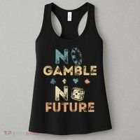 No Gamble No Future Gambling Casino Funny Poker Player Women's Tank Top thumb 3