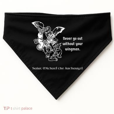 Never Go Out Without Your Wingman Saint Michael USA-Made Doggie Bandana
