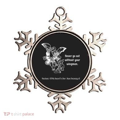 Never Go Out Without Your Wingman Saint Michael Ornament