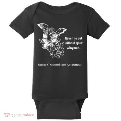 Never Go Out Without Your Wingman Saint Michael Baby Bodysuit
