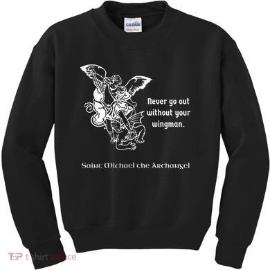 Never Go Out Without Your Wingman Saint Michael Kids Sweatshirt
