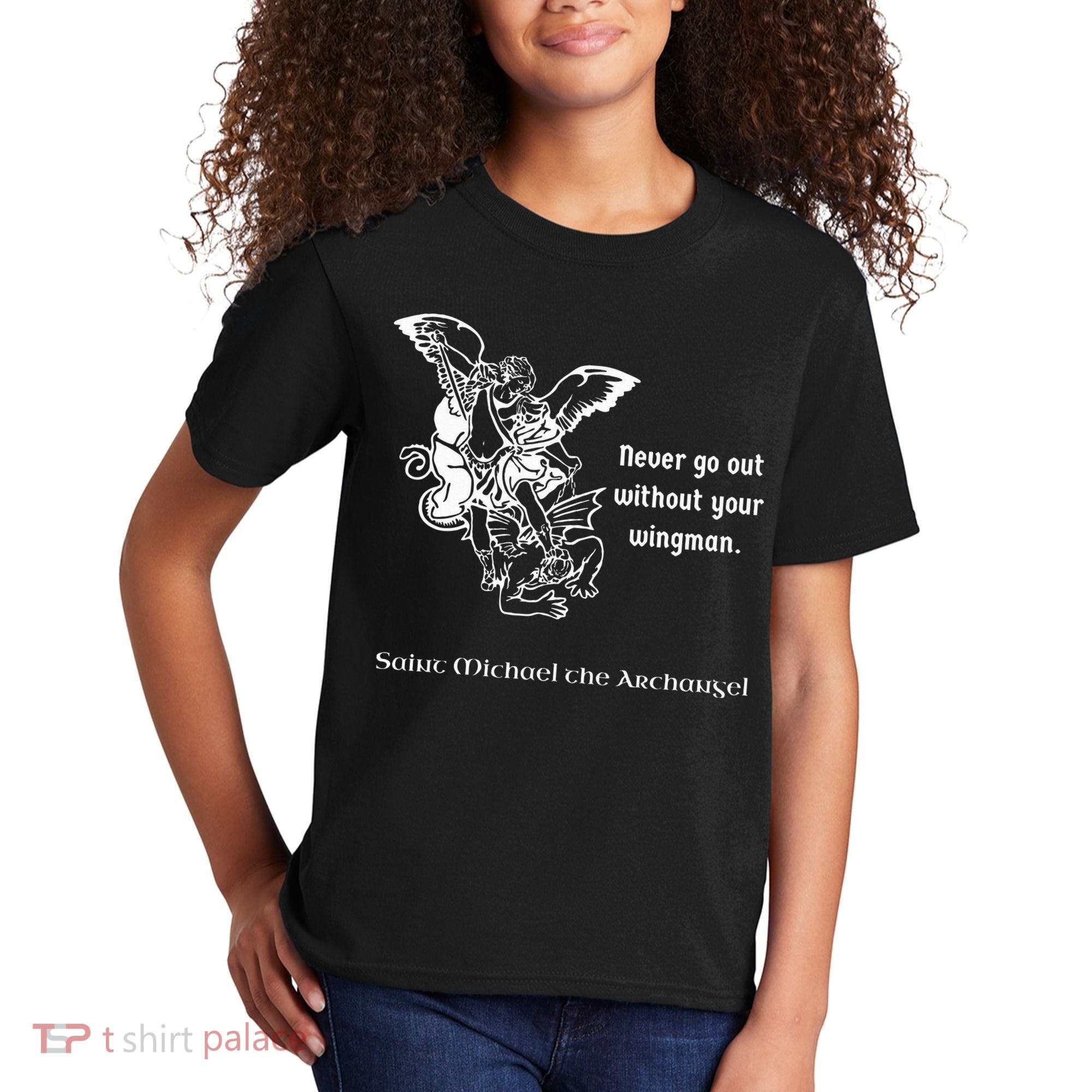 Never Go Out Without Your Wingman Saint Michael Kids T-Shirt