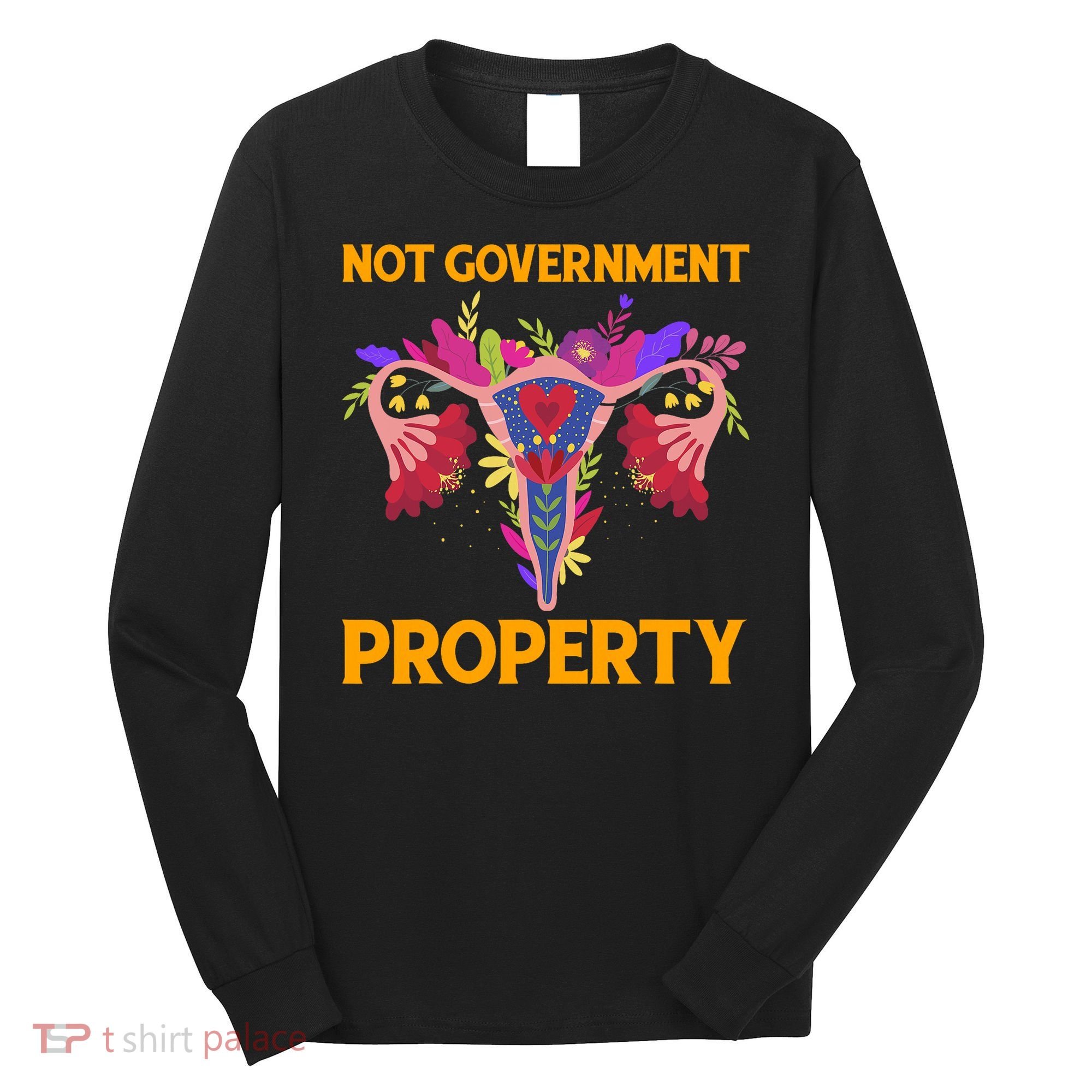 Not Government Property Funny Uterus Flower Long Sleeve Shirt