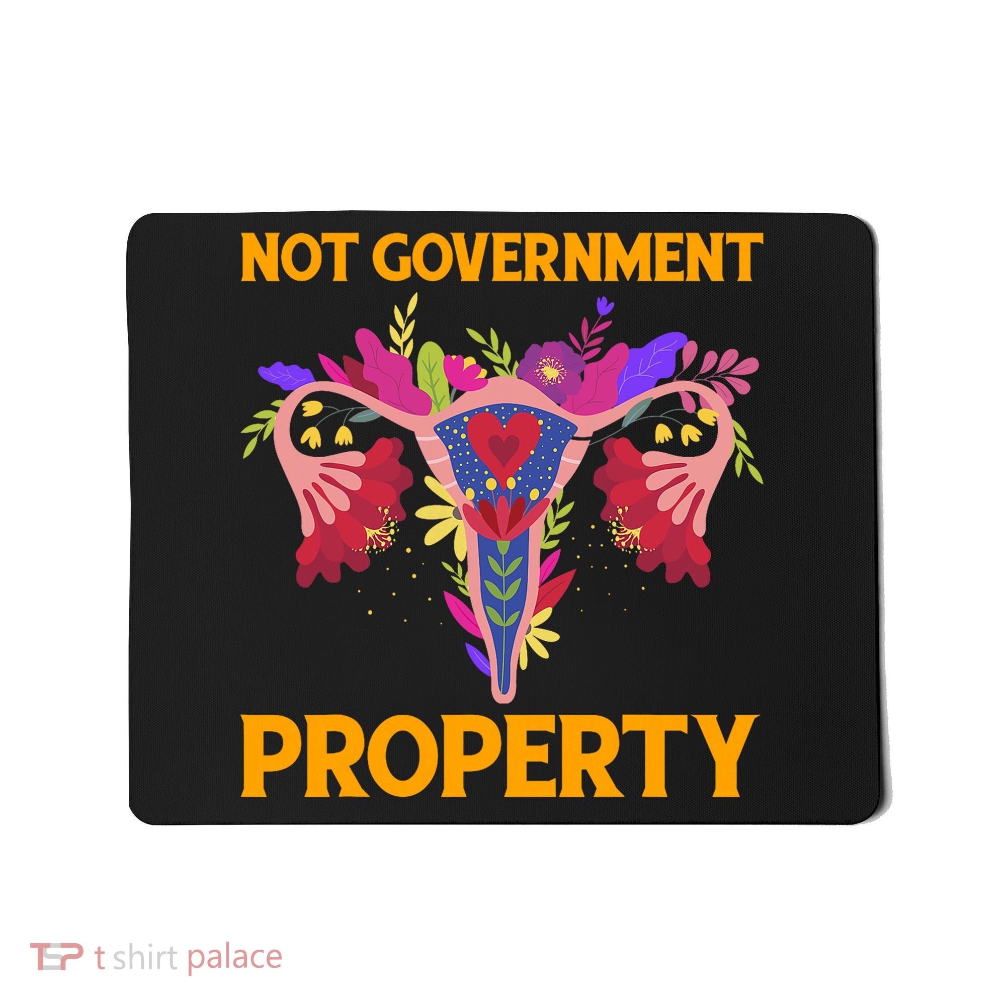 Not Government Property Funny Uterus Flower Mousepad