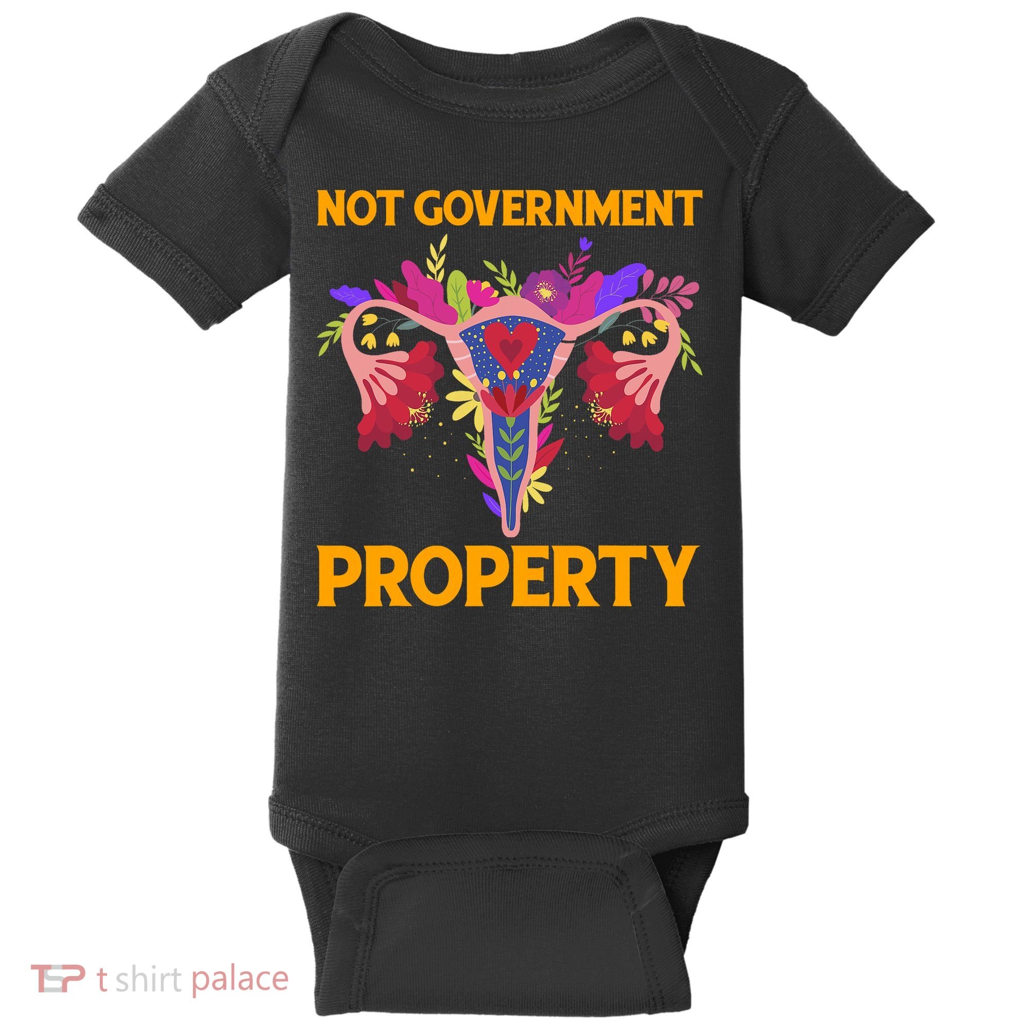 Not Government Property Funny Uterus Flower Baby Bodysuit