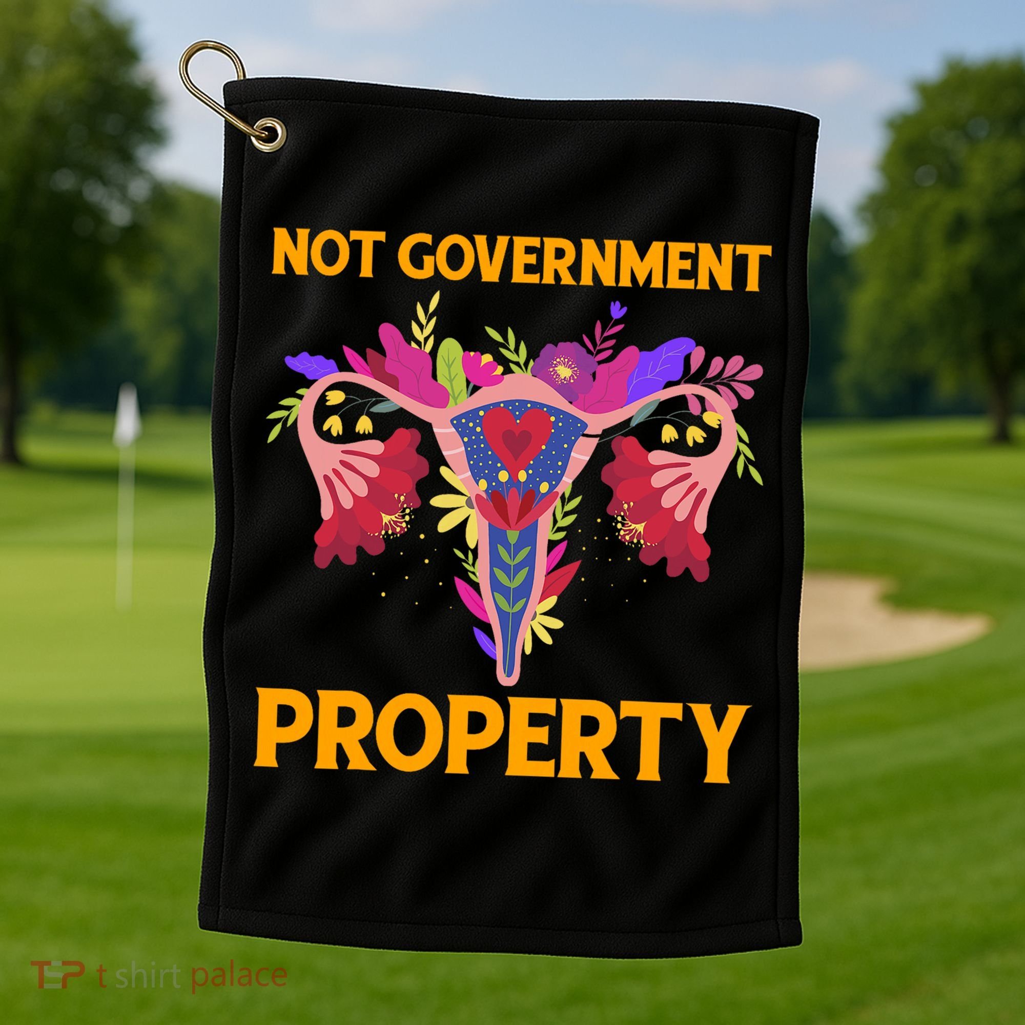 Not Government Property Funny Uterus Flower Golf Towel