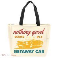 Nothing Good Starts In A Getaway Car Tote Bag thumb 0