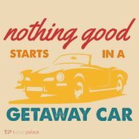 Nothing Good Starts In A Getaway Car Tote Bag thumb 4