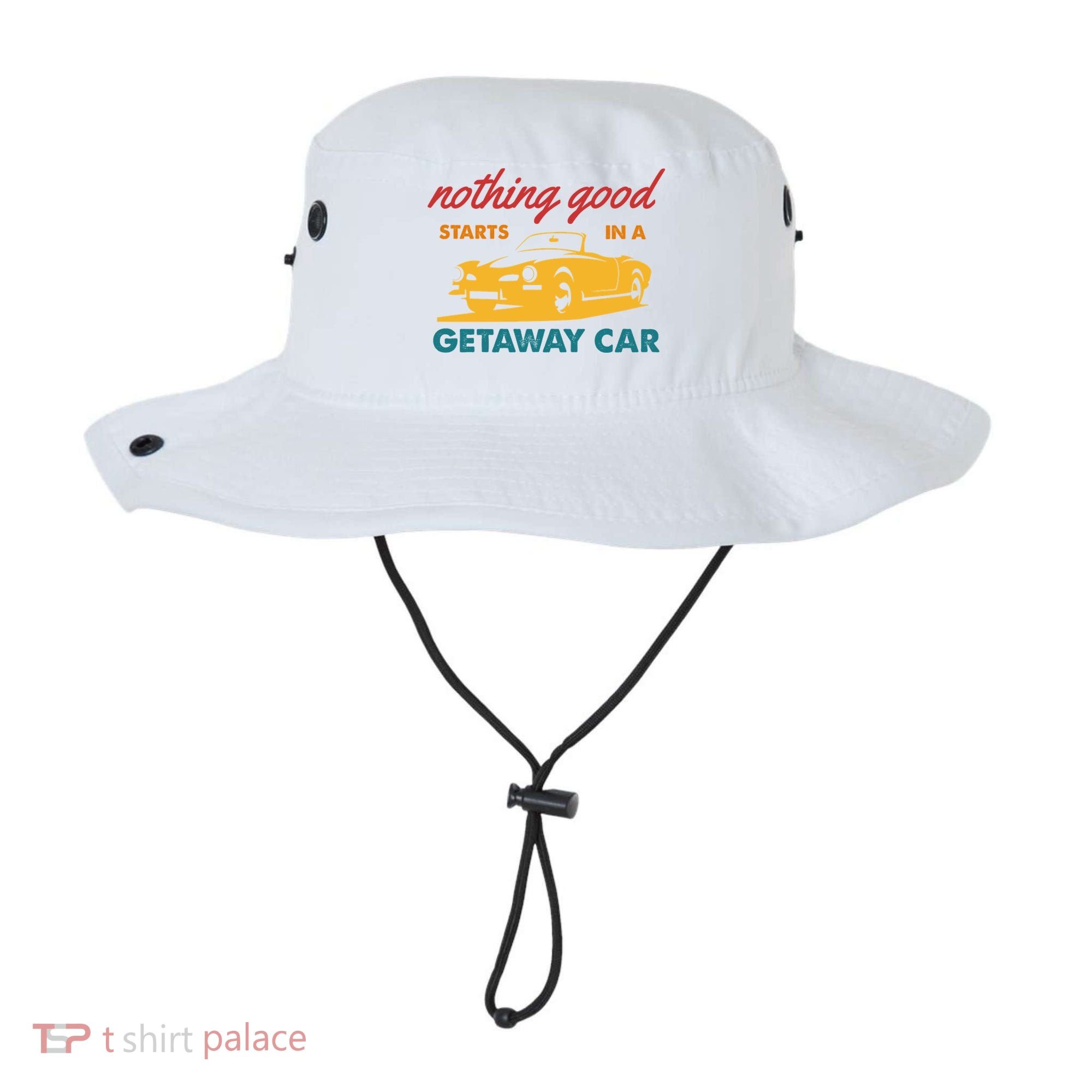 Nothing Good Starts In A Getaway Car Bucket Hat