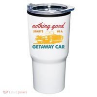 Nothing Good Starts In A Getaway Car Tumbler thumb 0