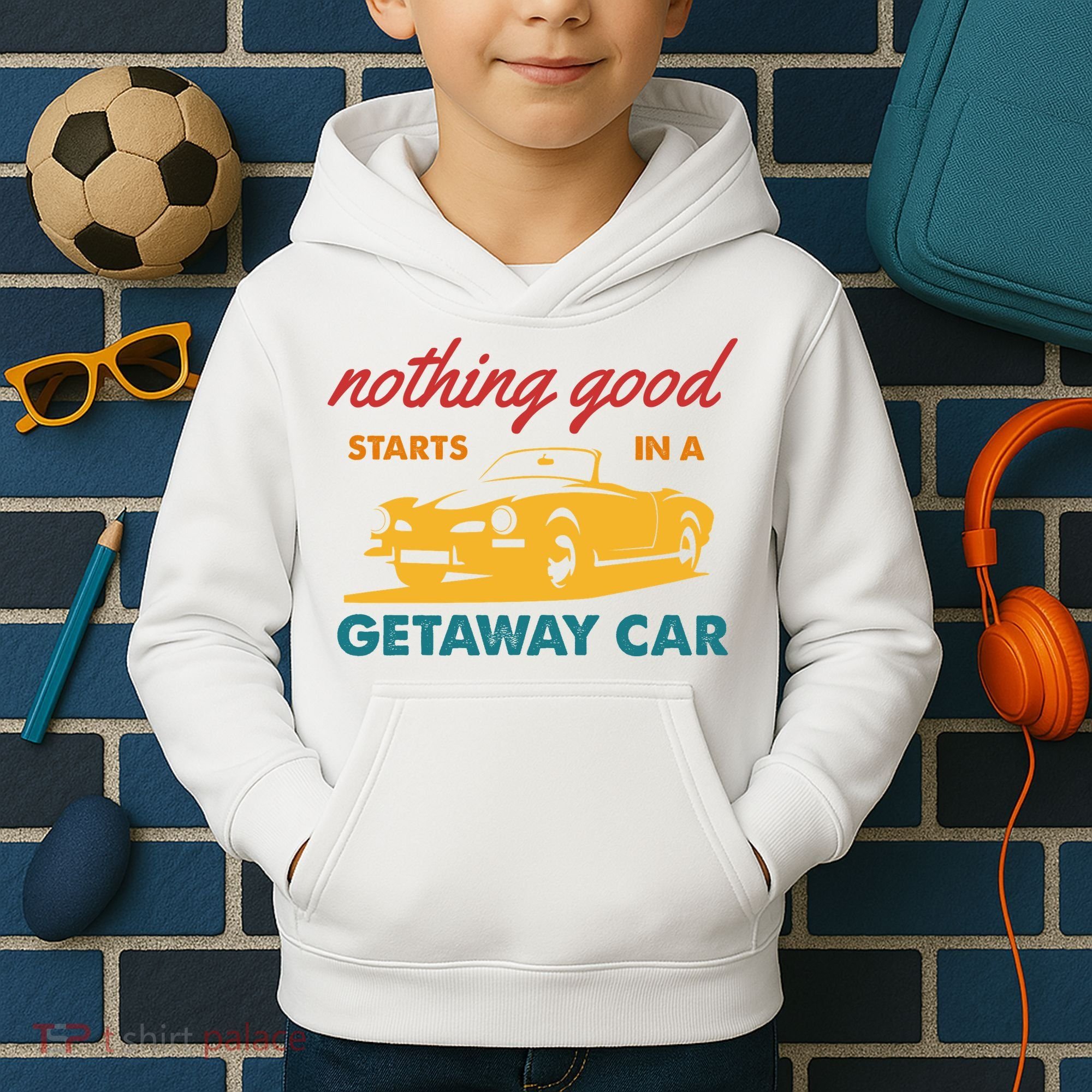 Nothing Good Starts In A Getaway Car Kids Hoodie