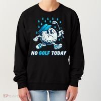 No Golf Today Women's Sweatshirt thumb 0