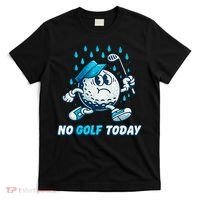 No Golf Today T-Shirt thumb 0