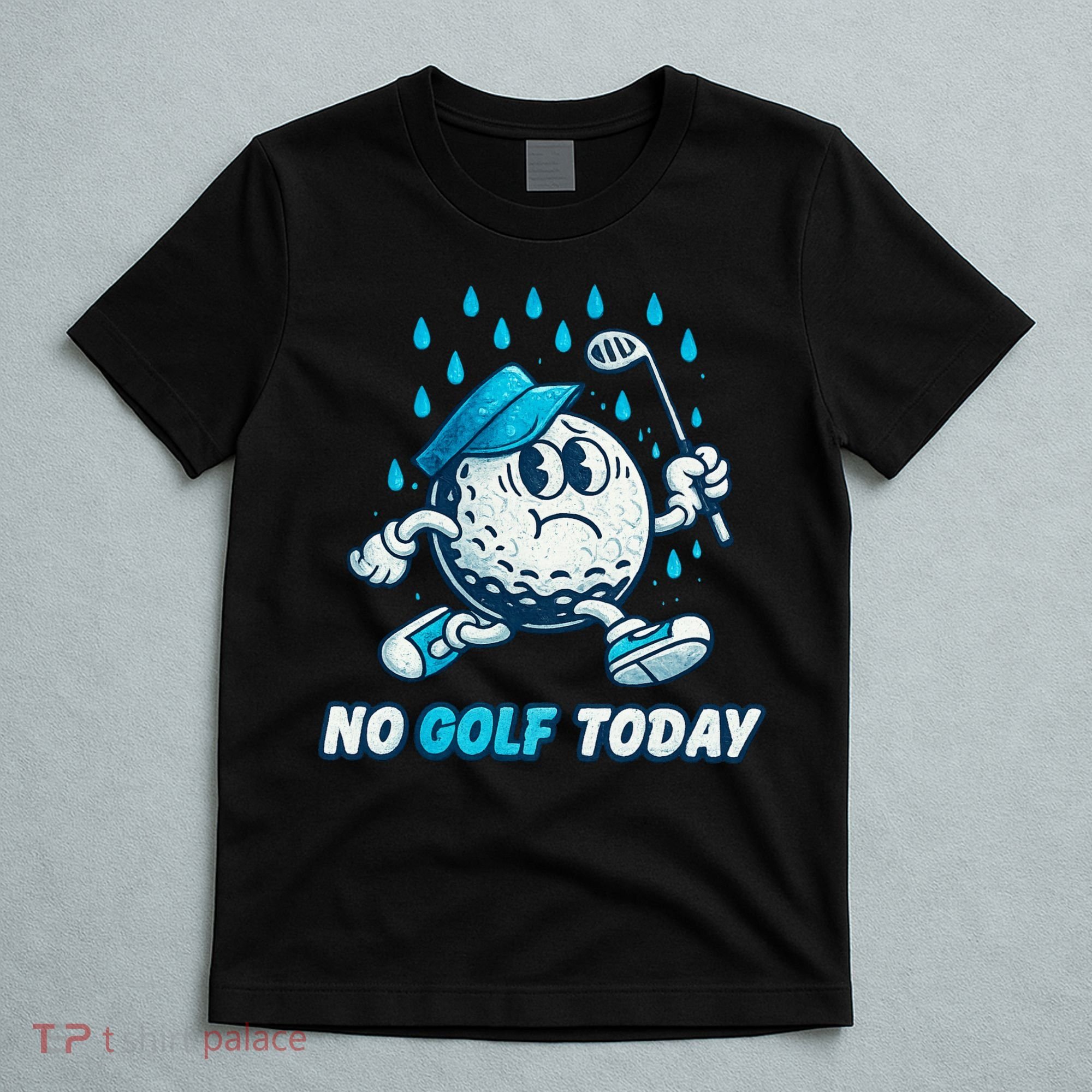 No Golf Today T-Shirt
