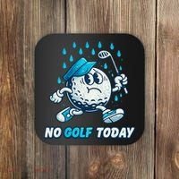 No Golf Today Coaster thumb 0