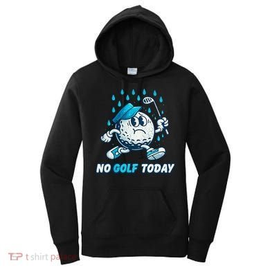 No Golf Today Women's Hoodie