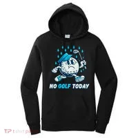 No Golf Today Women's Hoodie thumb 0